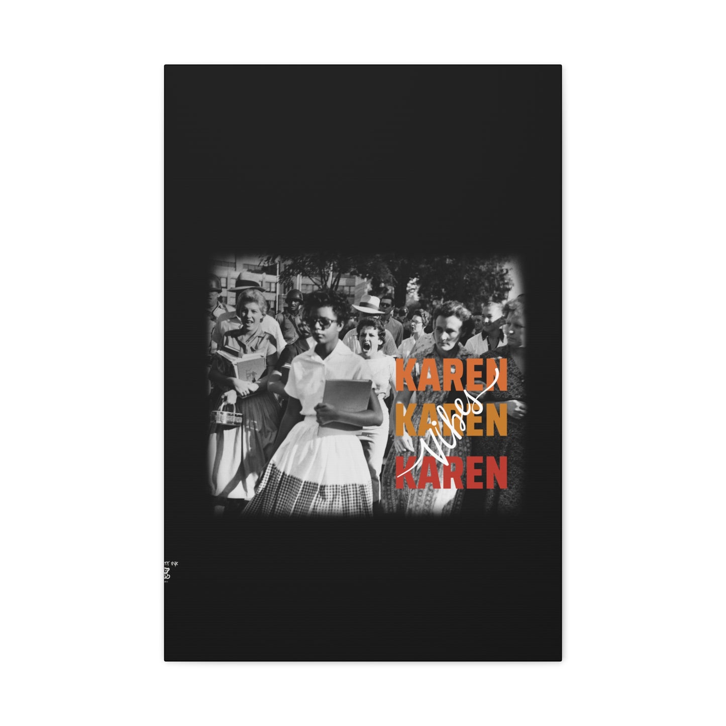 "Karen Vibes" School Integration Canvas Gallery Wrap