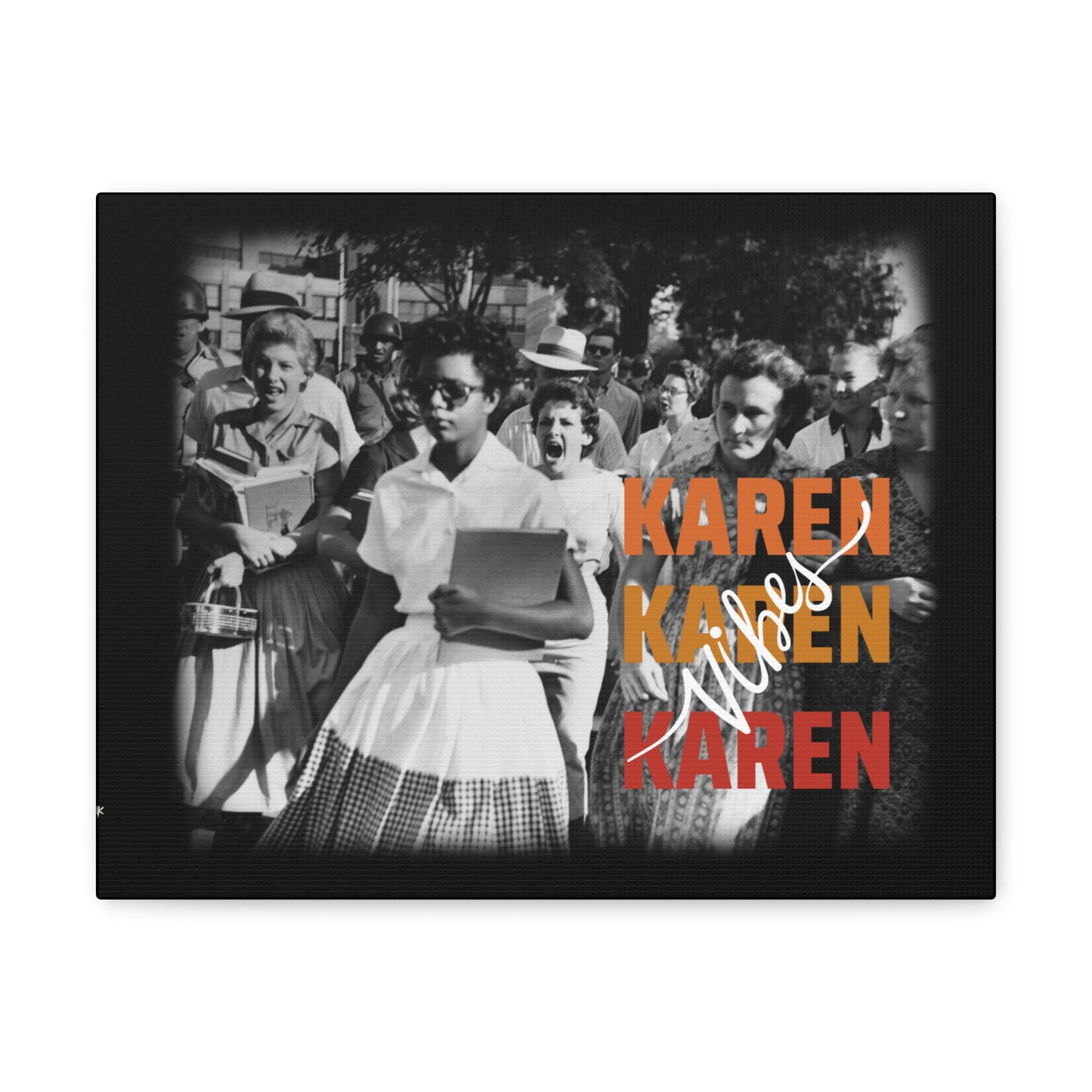 "Karen Vibes" School Integration Canvas Gallery Wrap