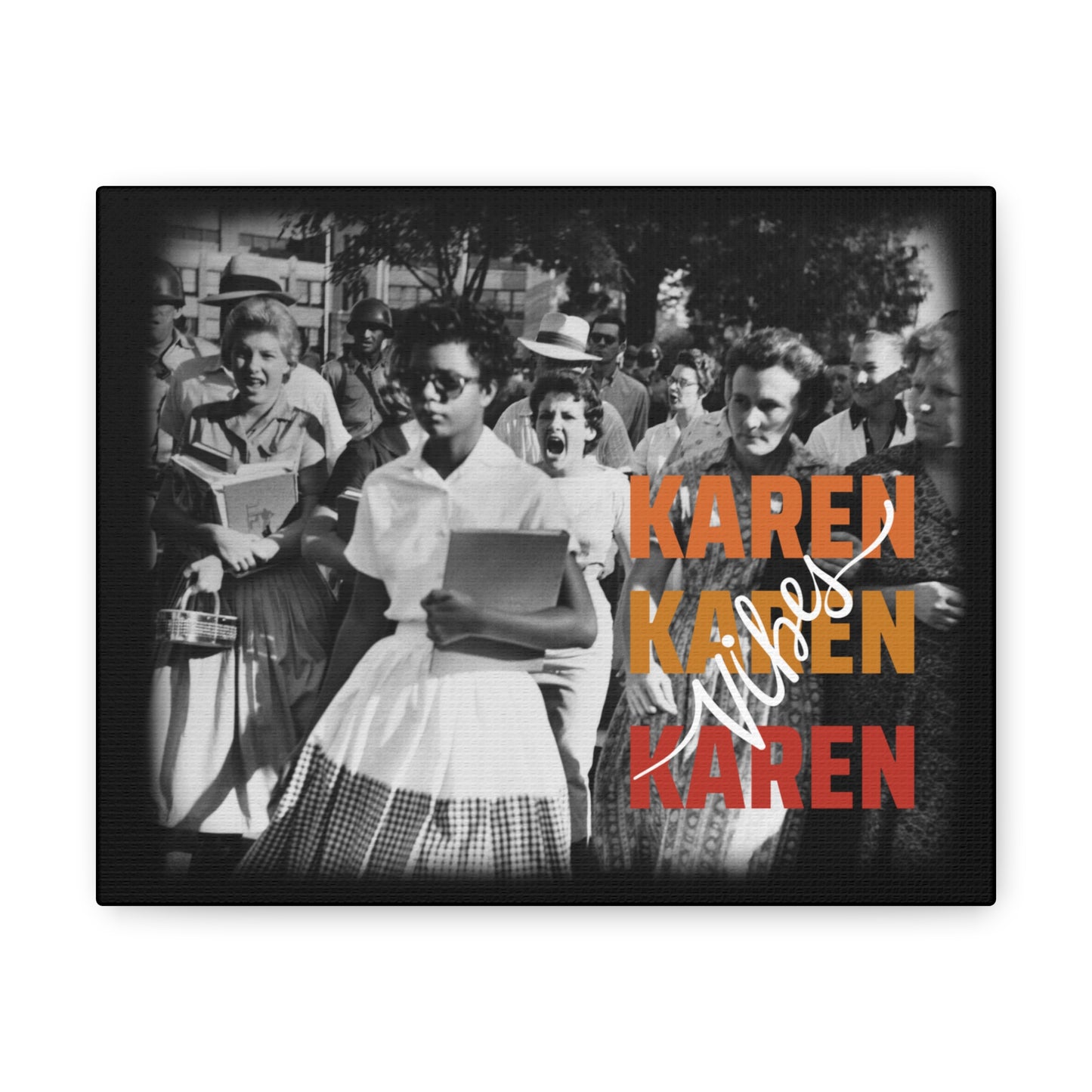 "Karen Vibes" School Integration Canvas Gallery Wrap
