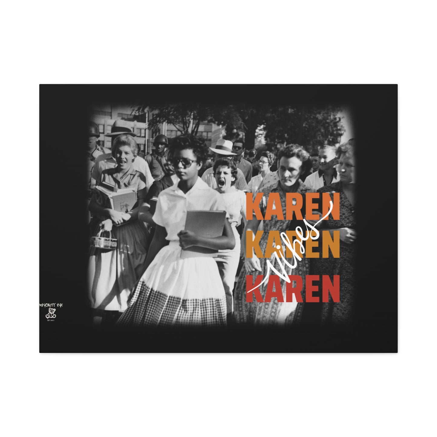 "Karen Vibes" School Integration Canvas Gallery Wrap