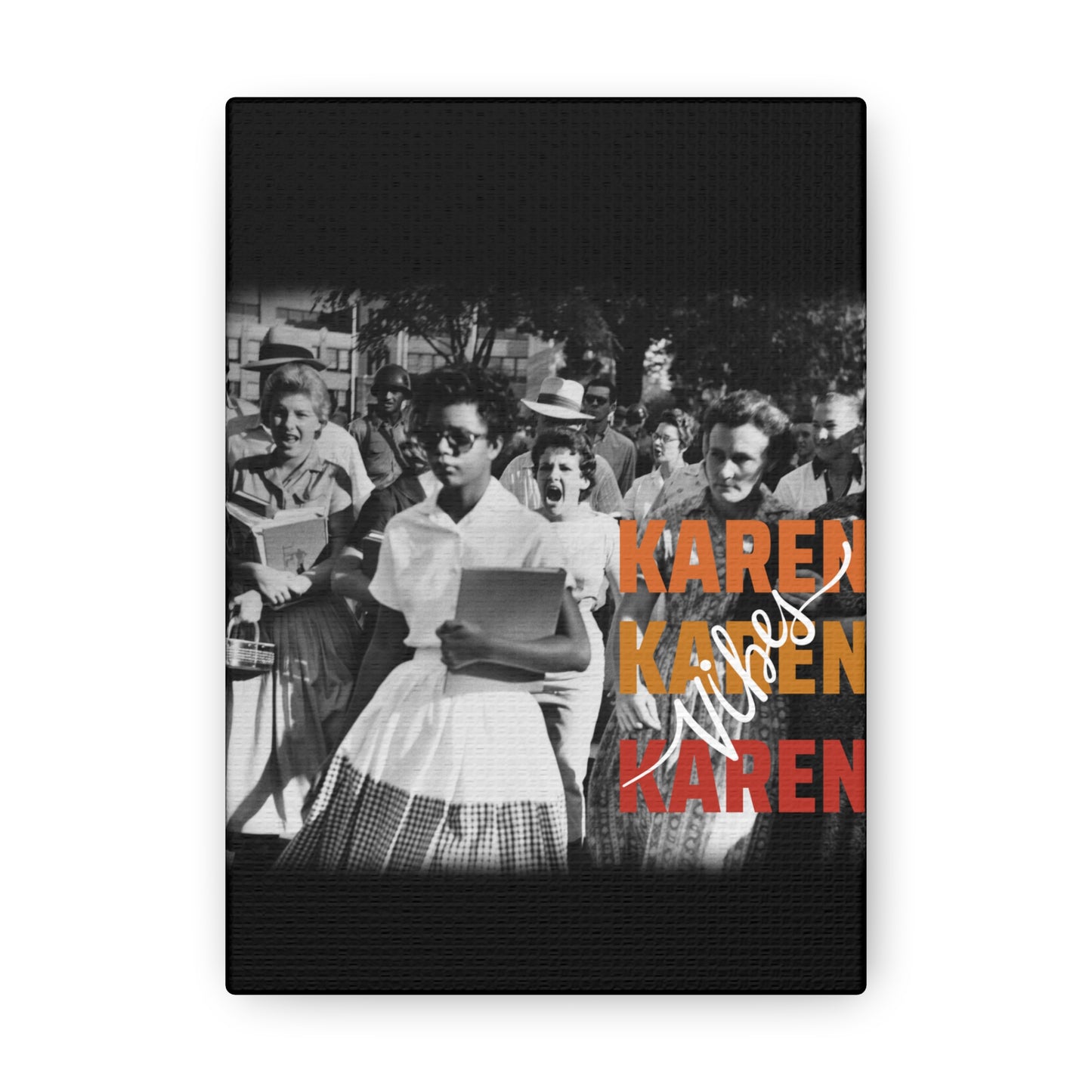"Karen Vibes" School Integration Canvas Gallery Wrap