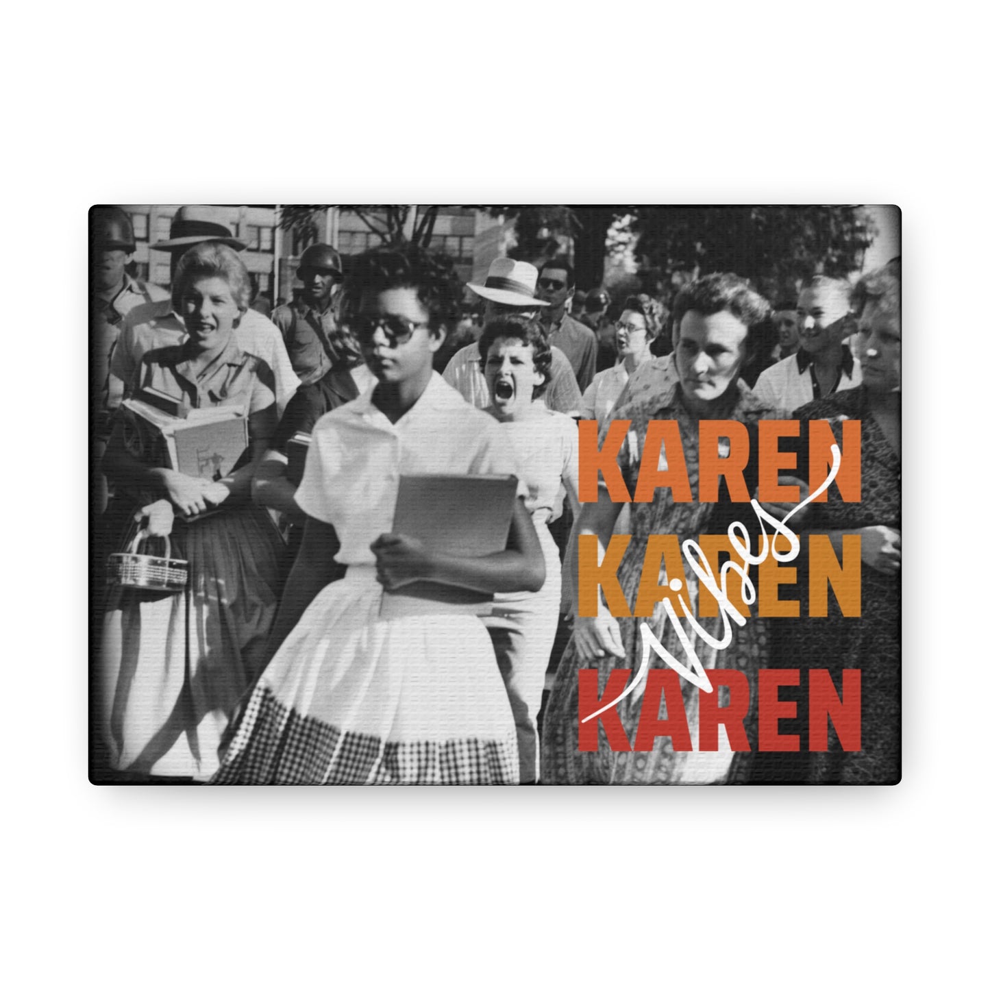 "Karen Vibes" School Integration Canvas Gallery Wrap
