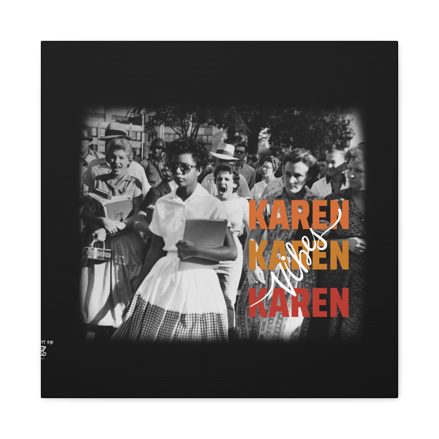 "Karen Vibes" School Integration Canvas Gallery Wrap
