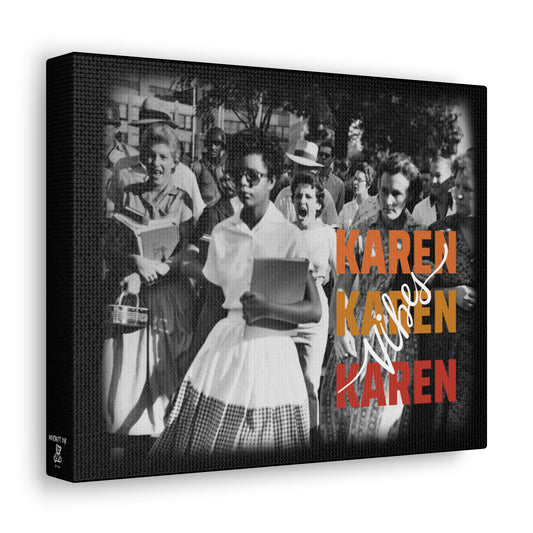"Karen Vibes" School Integration Canvas Gallery Wrap