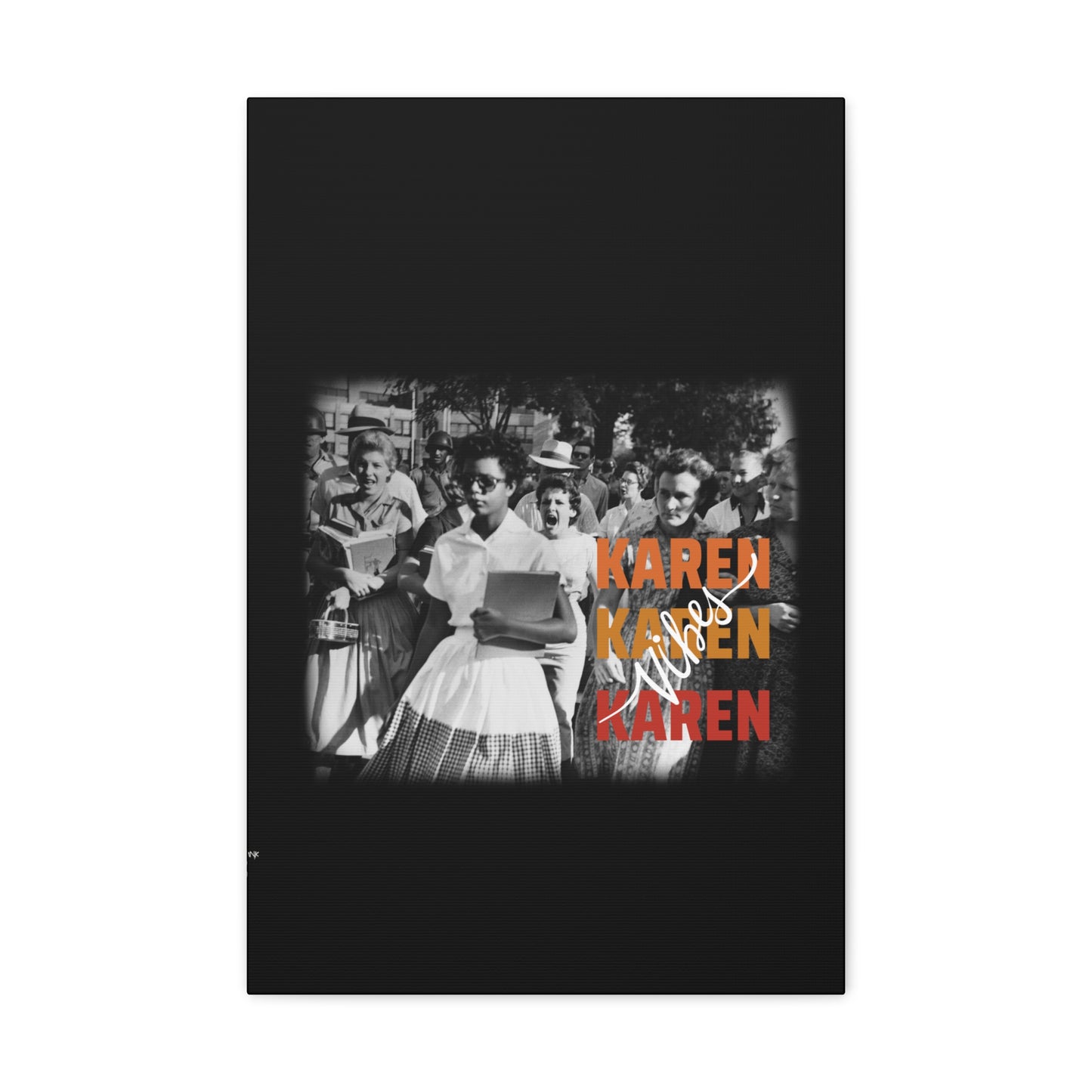 "Karen Vibes" School Integration Canvas Gallery Wrap