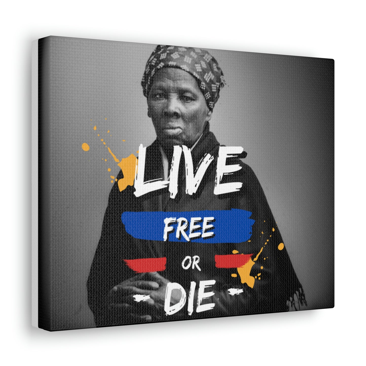Harriet Tubman "Live Free or Die Canvas Gallery Wraps