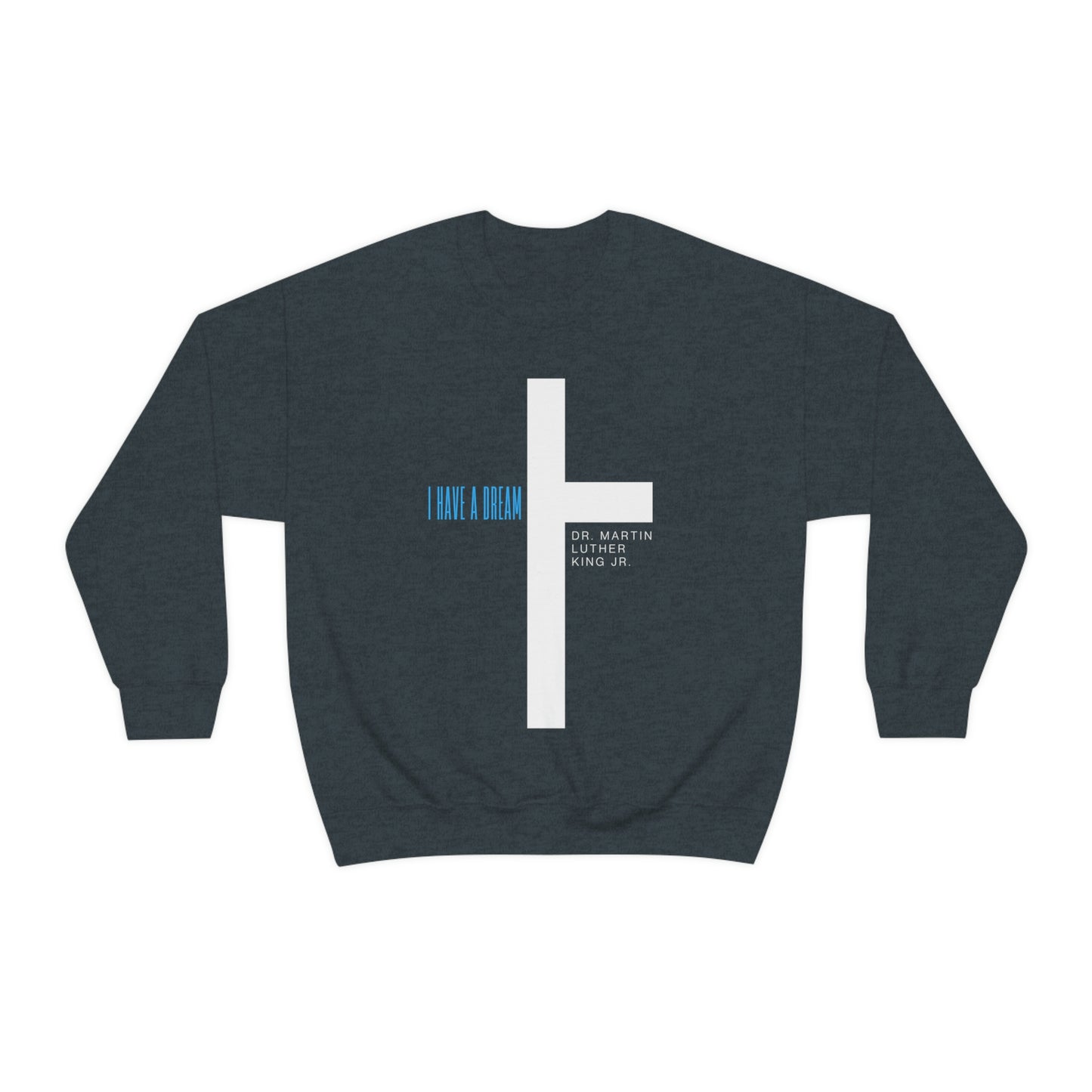 DR. KING "I HAVE A DREAM x CROSS" Unisex Heavy Blend™ Crewneck Sweatshirt