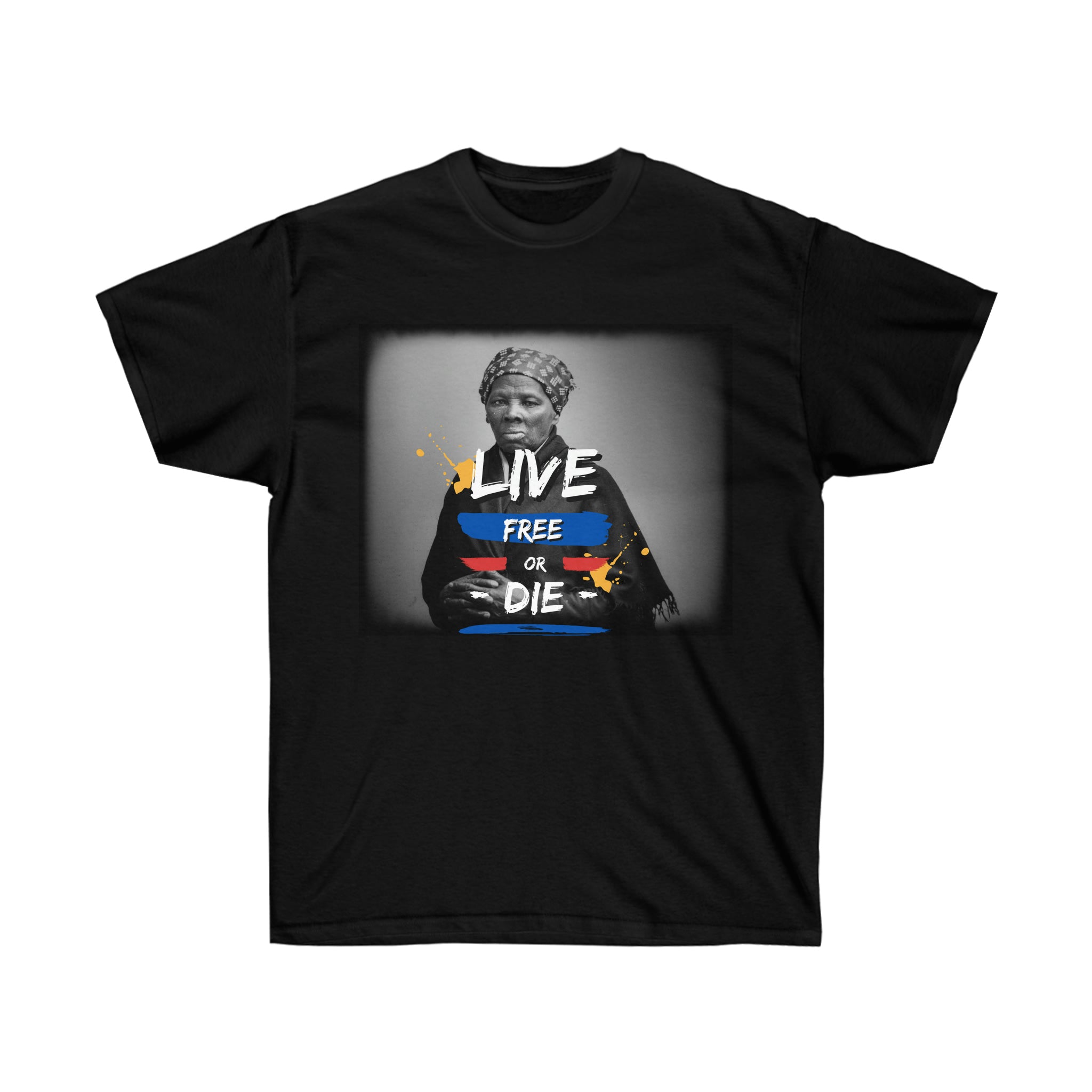 HARRIET TUBMAN "LIVE FREE OR DIE" Unisex Ultra Cotton Tee